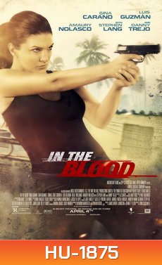 In The Blood แค้นสู้ทะลวงเดี่ยว