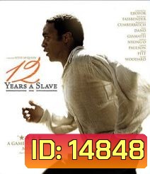 12 Years a Slave (2013) ปลดแอกคนย่ำคน