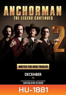 Anchorman 2 : The Legend Continues