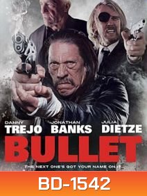 Bullet ตำรวจโหดล้างโคตรคน