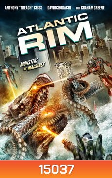 Atlantic Rim อสูรเหล็กล้างพันธุ์มนุษย์