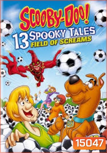 Scooby-Doo 13 Spooky Tales : Field of Screams 13 EPISODES ON 2 DISCS สคูบี้ดู ไขปริศนากีฬาปีศาจ