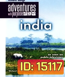 Richard Bangs' Adventures with Purpose: India