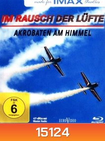 IMAX: Im Rausch der Lüfte - Akrobaten am Himmel