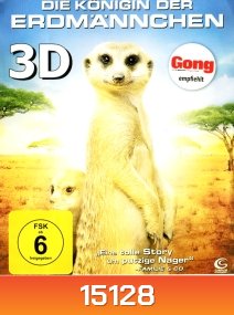 Die Königin der Erdmännchen {2D+3D}