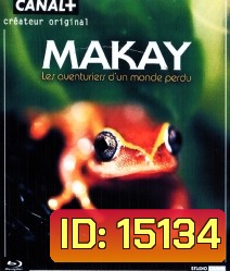 MAKAY, les aventuriers du monde perdu