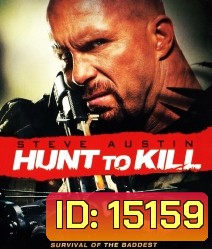 Hunt To Kill โหด ล่า ดิบ