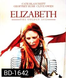 Elizabeth: The Golden Age อลิซาเบธ : ราชินีบัลลังก์ทอง