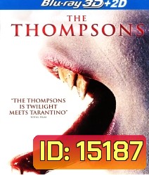 The Thompsons (2012) คฤหาสน์ตระกูลผีดุ 3D