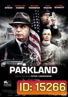 Parkland ล้วงปมสังหาร จอห์น เอฟ เคนเนดี้