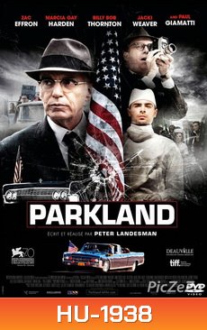 Parkland ล้วงปมสังหาร จอห์น เอฟ เคนเนดี้