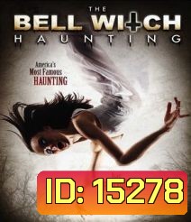 The Bell Witch Haunting บันทึกหลอนขนหัวลุก