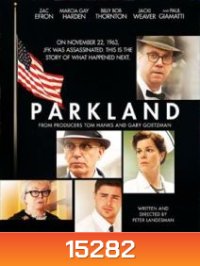 Parkland (2013) ล้วงปมสังหาร จอห์น เอฟ เคนเนดี้