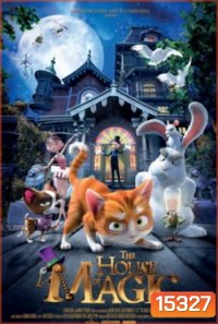 The House of Magic เหมียวน้อยพิทักษ์บ้านมายากล