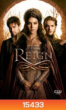 Reign เรื่องนี้ซับจะอ่านยากนิดนึงนะครับ