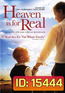Heaven is for Real สวรรค์นั้นเป็นจริง