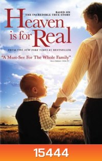 Heaven is for Real สวรรค์นั้นเป็นจริง