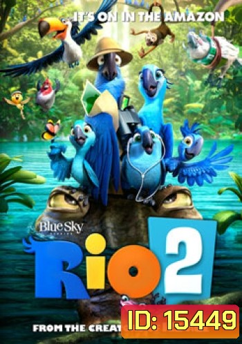 Rio 2 (2014) ริโอ 2 เจ้านกฟ้าจอมมึน