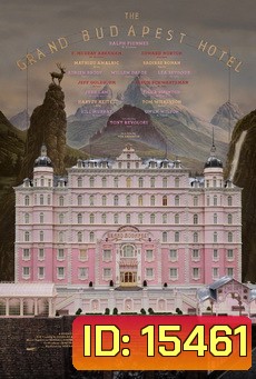 The Grand Budapest Hotel คดีพิสดารโรงแรมแกรนด์บูดาเปสต์