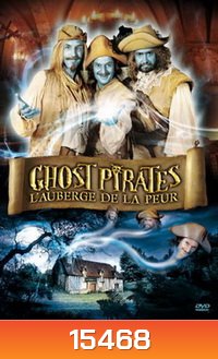Ghost Pirates - L'auberge De La Peur / คฤหาสน์ผวา