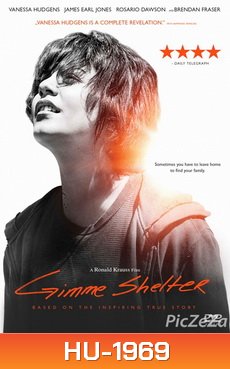 Gimme Shelter (2013) : บ้านแห่งรัก...ที่พักใจ