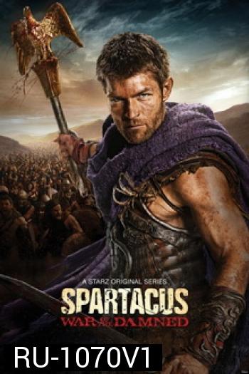 Spartacus: War of the Damned Season 3 (2013) สปาตาคัส มหาศึกสงครามล้างแดนดิบ