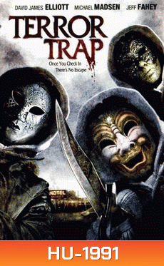 TERROR TRAP 2010 โรงแรมเชือดเช็คอินสยอง