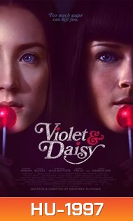 Violet And Daisy-เปรี้ยวซ่า...ล่าเด็ดหัว