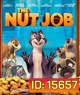 The Nut Job ภารกิจหม่ำถั่วป่วนเมือง