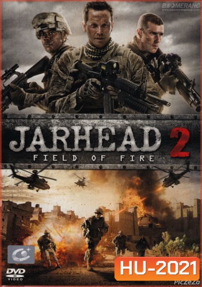 Jarhead 2 Field Of Fire จาร์เฮด พลระห่ำ สงครามนรก 2