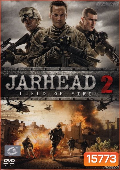 Jarhead 2 Field Of Fire จาร์เฮด พลระห่ำ สงครามนรก 2