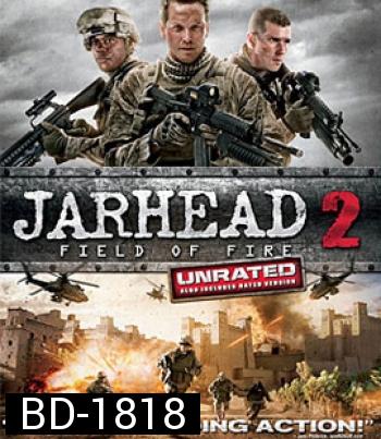 Jarhead 2: Field Of Fire จาร์เฮด พลระห่ำ สงครามนรก 2