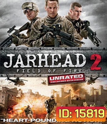 Jarhead 2: Field Of Fire จาร์เฮด พลระห่ำ สงครามนรก 2