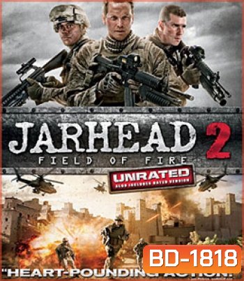 Jarhead 2: Field Of Fire จาร์เฮด พลระห่ำ สงครามนรก 2