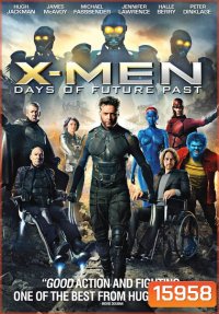 X-Men: Days of Future Past เอ็กซ์เมน สงครามวันพิฆาตกู้อนาคต