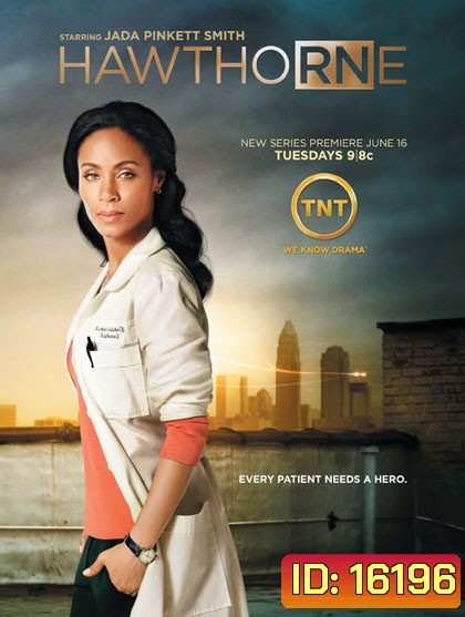 Hawthorne Season 1 ฮอว์ทอร์น คุณแม่คนแกร่ง พยาบาลคนเก่ง ปี 1