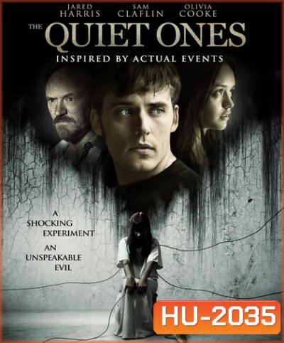The Quiet Ones ดัก จับ ผี