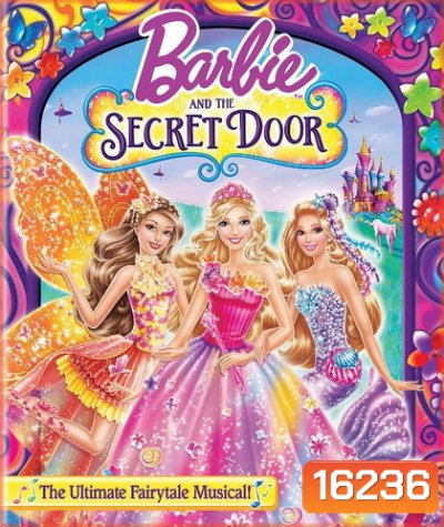 Barbie And Secret Door บาร์บี้กับประตูพิศวง