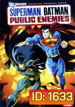 Superman Batman: Public Enemies ซูเปอร์แมน กับ แบทแมน ศึกสองวีรบุรุษรวมพลัง