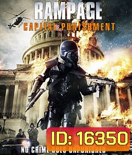 Rampage Capital Punishment (2014) คนโหดล้างเมืองโฉด 2
