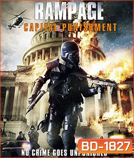 Rampage Capital Punishment (2014) คนโหดล้างเมืองโฉด 2