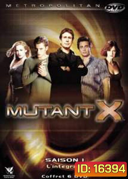 Mutant X Season 1 ทีมอันตรายพยัคฆ์ร้ายพันธุ์เอ็กซ์ ปี 1