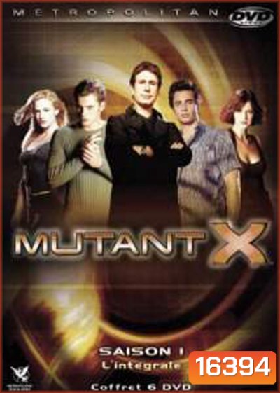 Mutant X Season 1 ทีมอันตรายพยัคฆ์ร้ายพันธุ์เอ็กซ์ ปี 1