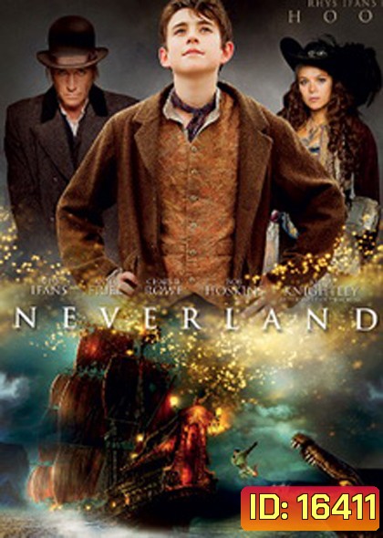 Neverland เนฟเวอร์แลนด์ แดนมหัศจรรย์กำเนิดปีเตอร์แพน