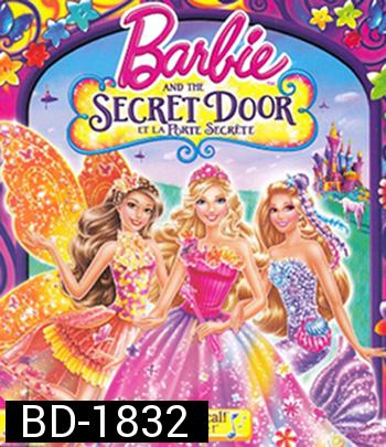Barbie And Secret Door บาร์บี้กับประตูพิศวง