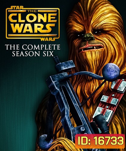 Star Wars The Clone Wars Season 6 (13 ep จบ)