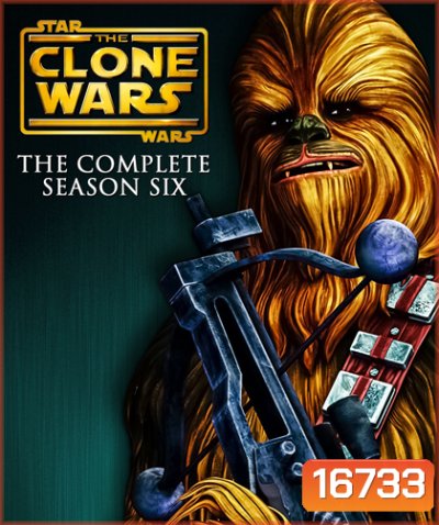 Star Wars The Clone Wars Season 6 (13 ep จบ)