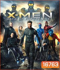 X-Men: Days of Future Past (2014) เอ็กซ์เมน สงครามวันพิฆาตกู้อนาคต