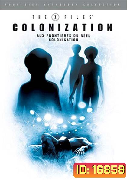 The X-Files Mythology Vol. 3: Colonization : ตำนาน ดิ เอ็กซ์ไฟล์