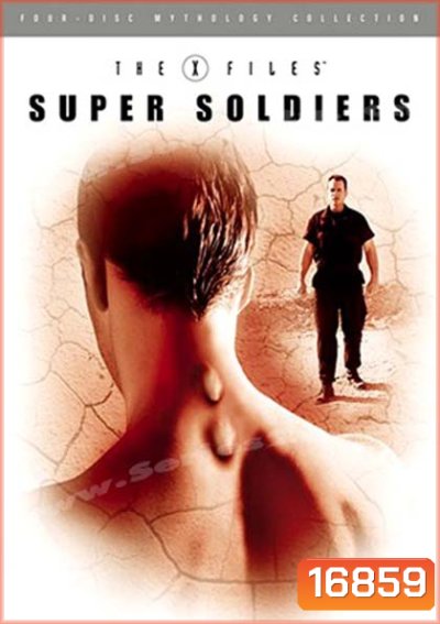 The X-Files Mythology Vol. 4: Super Soldiers : ตำนาน ดิ เอ็กซ์ไฟล์